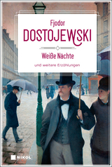 Wei&szlig;e N&auml;chte und weitere Erz&auml;hlungen - Fjodor Dostojewski