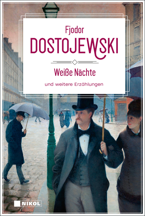 Wei&szlig;e N&auml;chte und weitere Erz&auml;hlungen - Fjodor Dostojewski