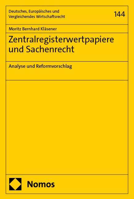 Zentralregisterwertpapiere und Sachenrecht - Moritz Bernhard Kl&auml;sener