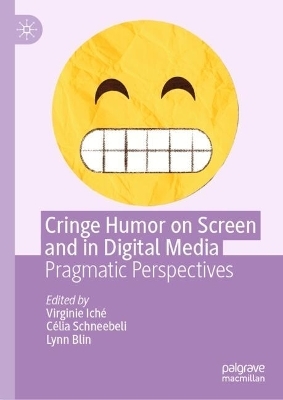 Cringe Humor on Screen and in Digital Media