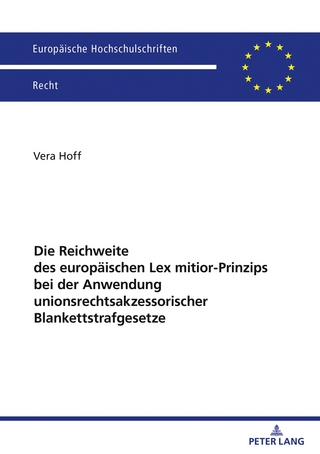 Die Reichweite des europäischen Lex mitior-Prinzips bei der Anwendung unionsrechtsakzessorischer Blankettstrafgesetze