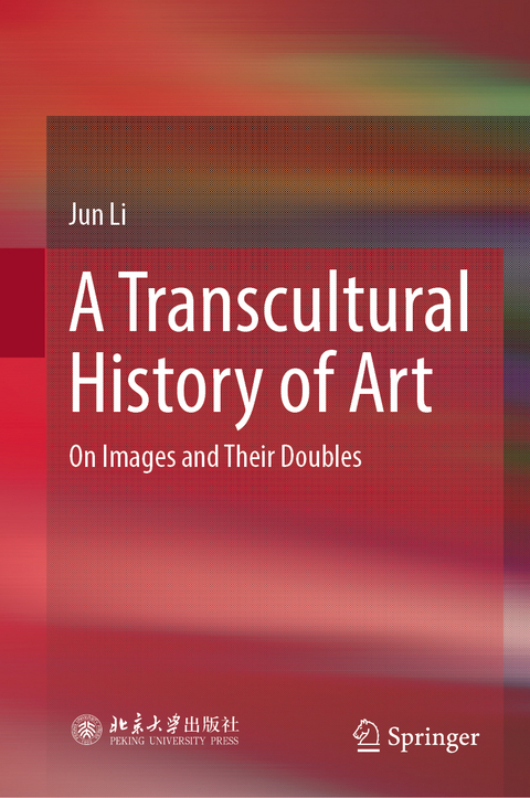 A Transcultural History of Art - Jun Li
