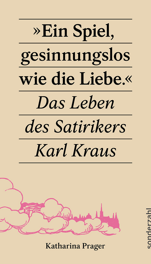 &raquo;Ein Spiel, gesinnungslos wie die Liebe.&laquo; - Katharina Prager