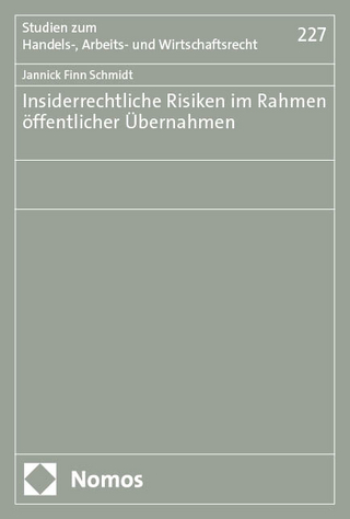 Insiderrechtliche Risiken im Rahmen öffentlicher Übernahmen