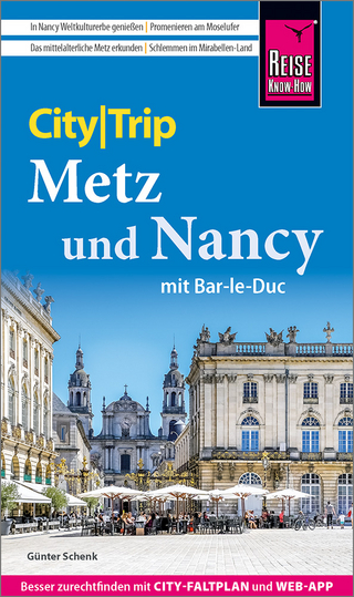 Metz und Nancy mit Bar-Le-Duc
