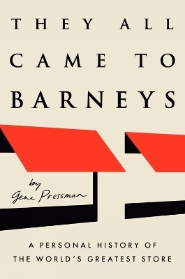 They All Came to Barneys - Gene Pressman