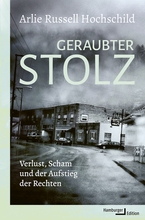 Geraubter Stolz - Arlie Russell Hochschild