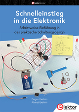 Schnelleinstieg in die Elektronik - Ahmet Ibrahim, Dogan Ibrahim