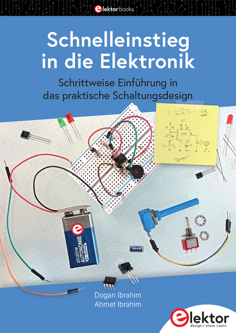 Schnelleinstieg in die Elektronik - Ahmet Ibrahim, Dogan Ibrahim