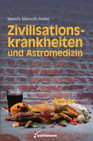 Zivilisationskrankheiten und Astromedizin