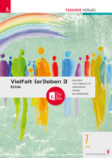 Vielfalt (er)leben 3 - Ethik 7 AHS + TRAUNER-DigiBox - Ferdinand Auhser, Veronica Futterknecht, Andrea Varda, Robert Wurzrainer, Christine Obermayr