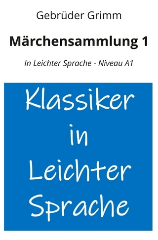 Märchensammlung 1: In Leichter Sprache - Niveau A1