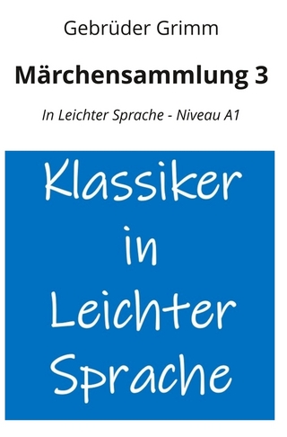 Märchensammlung 3: In Leichter Sprache - Niveau A1