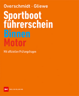 Sportbootführerschein Binnen - Motor - Overschmidt, Heinz; Gliewe, Ramon