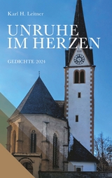 Unruhe im Herzen - Karl Heinrich Leitner
