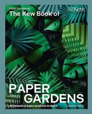 The Kew Book of Paper Gardens