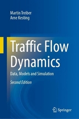 Traffic Flow Dynamics - Treiber, Martin; Kesting, Arne