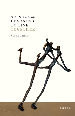 Spinoza on Learning to Live Together - Susan James