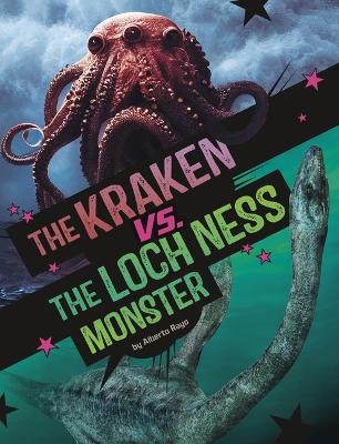 The Kraken vs. the Loch Ness Monster - Alberto Rayo