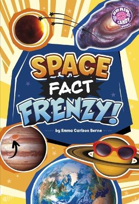 Space Fact Frenzy! - Emma Carlson Berne