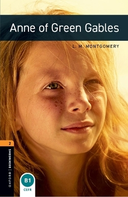 Oxford Bookworms Library: Level 2: Anne of Green Gables audio pack -  Montgomery