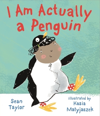 I Am Actually a Penguin - Sean Taylor