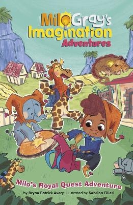 Milo's Royal Quest Adventure - Bryan Patrick Avery