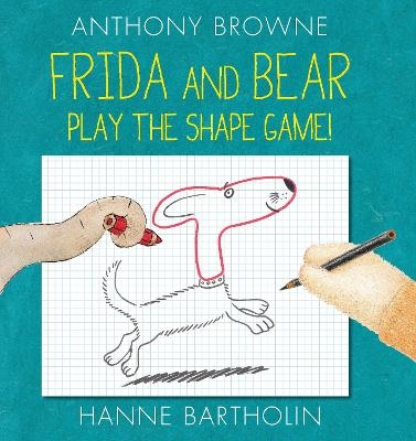 Frida and Bear Play the Shape Game! - Anthony Browne, Hanne Bartholin