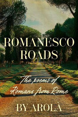 Romanesco Roads -  Arol&agrave;