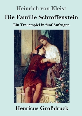 Die Familie Schroffenstein (Großdruck)