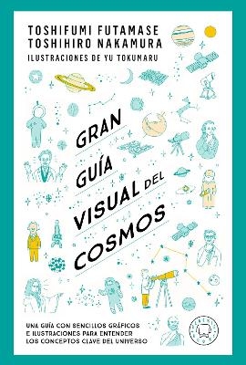 Gran guía visual del cosmos / A Grand Visual Guide of the Cosmos