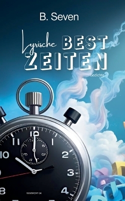 Lyrische Bestzeiten - B. Seven