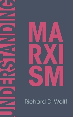 Understanding Marxism - Richard D. Wolff