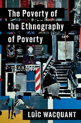 The poverty of the ethnography of poverty