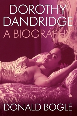 Dorothy Dandridge - Donald Bogle