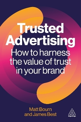 Trusted Advertising - Matt Bourn, James Best