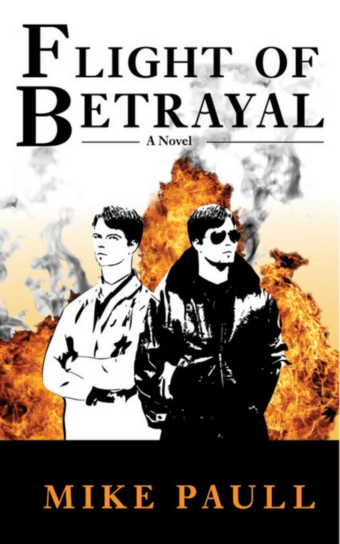 Flight of Betrayal - Mike Paull