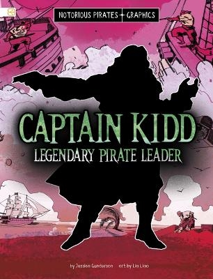 Captain Kidd, Legendary Pirate Leader - Jessica Gunderson