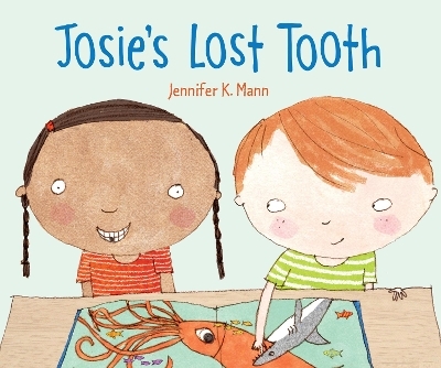 Josie's Lost Tooth - Jennifer K. Mann
