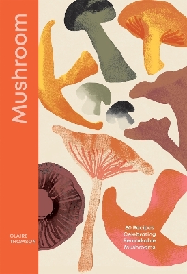 Mushroom - Claire Thomson
