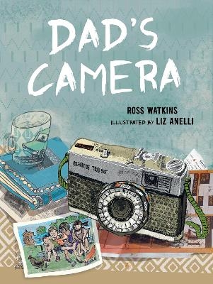 Dad's Camera - Ross Watkins
