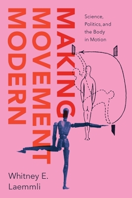 Making Movement Modern - Whitney E. Laemmli