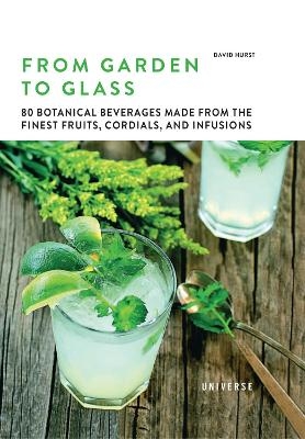 From Garden to Glass