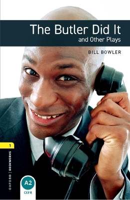 Oxford Bookworms Library: Level 1: The Butler Did It and Other Plays Audio Pack - Bill Bowler