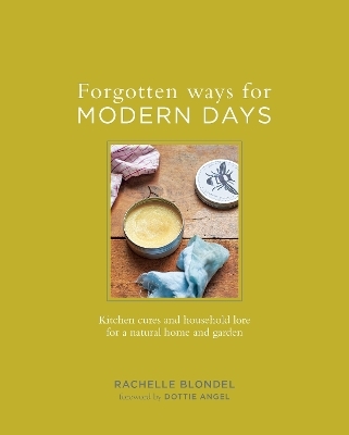 Forgotten Ways for Modern Days - Rachelle Blondel