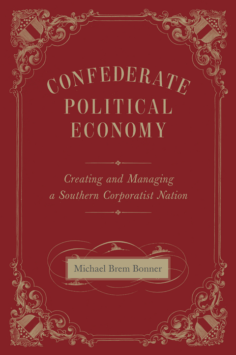 Confederate Political Economy - Michael Brem Bonner
