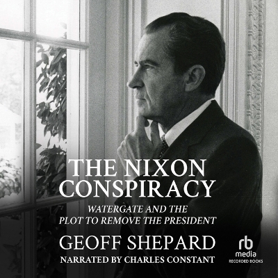 The Nixon Conspiracy - Geoff Shepard