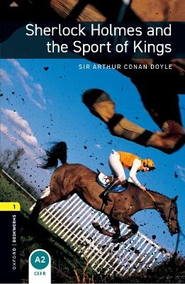 Oxford Bookworms Library: Level 1: Sherlock Holmes and the Sport of Kings audio pack