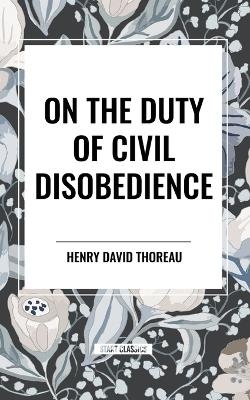 On the Duty of Civil Disobedience