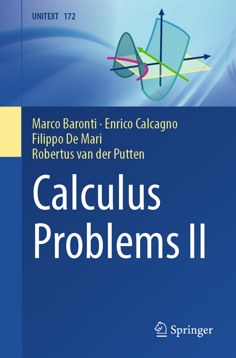 Calculus problems II - Marco Baronti, Enrico Calcagno, Filippo De Mari, Robertus van der Putten